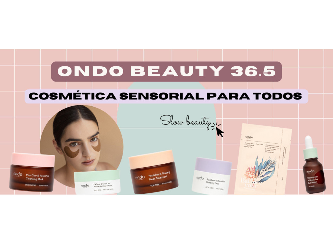 Conoce nuestra nueva marca Ondo Beauty 36.5