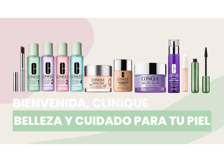 Bienvenida, Clinique: Belleza y cuidado para tu piel